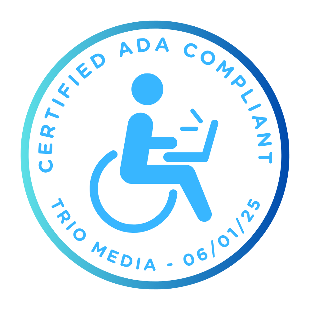 Certified ADA Compliant Trio Media 06/01/25